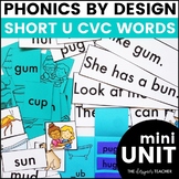 Short U CVC Word Phonics By Design Mini-Unit and Short U A