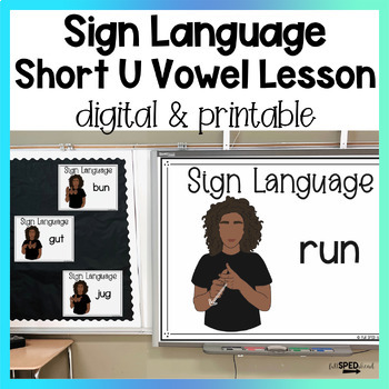 Preview of Short U Vowel Words ASL Sign Language Google Slides Digital Lesson and Posters