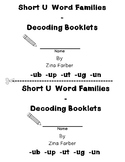 Short Vowel U Word Families - Decoding Mini Booklets