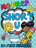 Short U Worksheets and Activities {NO PREP!} Short Vowel W