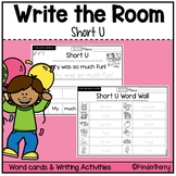 Short U Write the Room & Writing Center Activities | Short Vowels