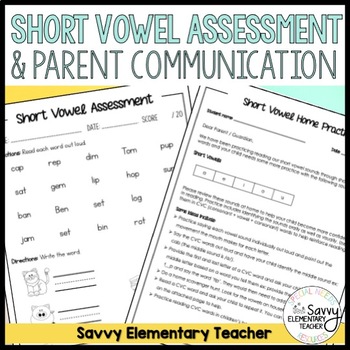 Preview of Short Vowel Assessment | Parent Communication Letter | a e i o u | CVC words