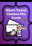 Short Vowel Clothes Pin Cards - CVC word middle sounds