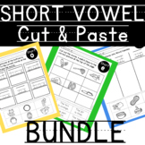Short Vowel Cut & Paste Activities-BUNDLE