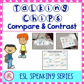 Preview of Talking Chips Compare and Contrast: An ESL Speaking Activity FREEBIE!