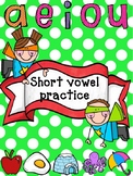 Short Vowel Practice