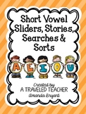 Short Vowel Sliders, Stories, Searches, & Sorts