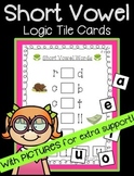 Short Vowel Logic Tile Cards: with Pictures (great for ELD!)