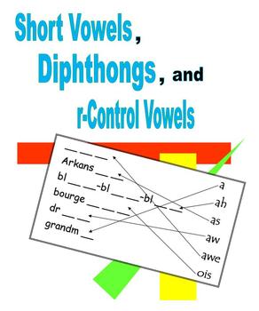 Preview of Short Vowels, Diphthongs, and r-Control Vowels