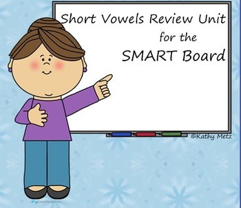 Preview of Short Vowels Review Unit for the SMART Board