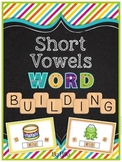 Short Vowels Word Building Pack {A, E, I, O, U}