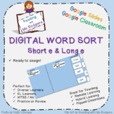 Short e & Long e Digital Word Sort - Google Classroom Ready!