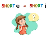 Short "e" or Short "i" Vowel Lesson