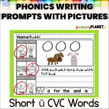 Short u CVC Words Encoding Worksheets - Decodable Picture Writing Prompts