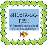 Shosta-Go-Fish: A Card Game about the Life and Music of Dm