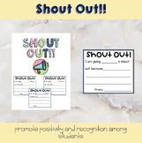 Shout Out-promote positivity and recognition among students!