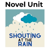 Shouting at the Rain Novel Unit