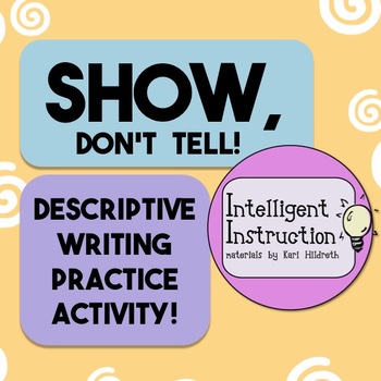Preview of Show, Don't Tell: Descriptive Writing Practice Worksheet