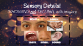 Show, Don't Tell - Using Sensory Details in a Personal Narrative