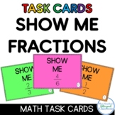 Show Me Fraction Task Cards