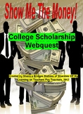 Show Me the Money! College Scholarship Webquest