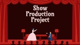 Show Production Project