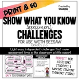 Show What You Know Assessment Challenges | For Use with Seesaw