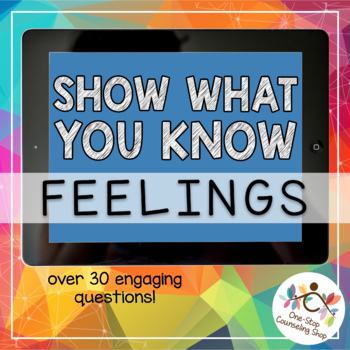 Preview of Show What You Know - Feelings & Emotions