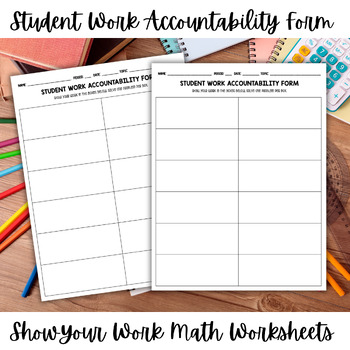 Preview of Show Your Work | Student Work Accountability Form | Show Your Work Worksheet