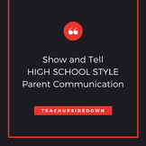 Show and Tell High School Style: Parent Communication