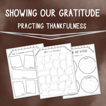 Showing Our Gratitude (Practicing Thankfulness) / Thanksgiving Activity