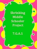 Shrinking Middle Schooler 7.G.A.1 (Project for Scale Drawing)