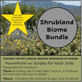 Shrubland/Scrubland/Chaparral Biome Bundle (Presentation, 