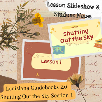 Preview of Shutting Out the Sky Section 1 Louisiana Guidebooks 2.0 Slideshow & Notes Pages