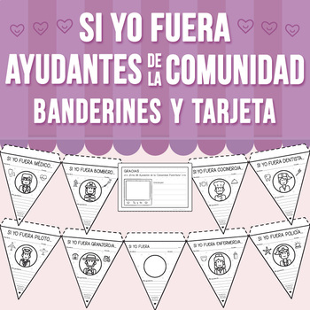 Preview of Si Yo Fuera, Ayudantes de la Comunidad Banderines/Tarjeta Actividad de Escritura