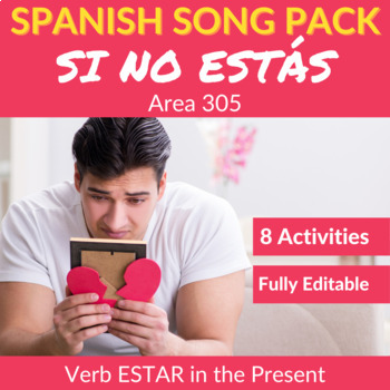 Preview of Si no estás by Area 305 - Spanish Song to Practice the verb ESTAR in the Present