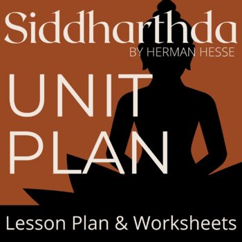 Preview of Siddhartha by Herman Hesse Unit Plan with Detailed Lesson Plans and Worksheets