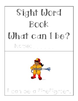 Preview of Sight Word Book: "I Can Be _________" (Career Occupation)