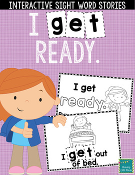 Preview of Sight Word Books:  "I GET Ready" Interactive reader