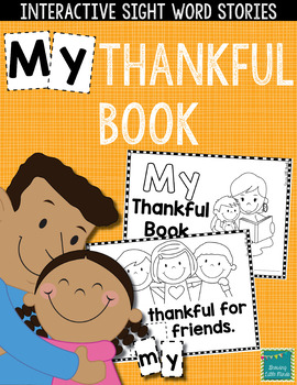 Preview of Sight Word Books:  "MY Thankful Book" Thanksgiving reader