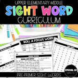 Sight Word Curriculum: Pre-Primer (Upper Elementary-Middle)