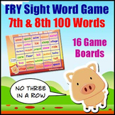 Sight Word Games - Fry List - 7th & 8th 100 Words
