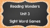 Sight Word Games - Reading Wonders 1st Grade Unit 3