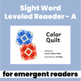 Sight Word Leveled Reader: Color Quilt (Level A)