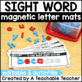 Sight Word Magnetic Letter Mats EDITABLE