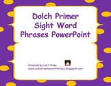 Sight Word Phrases Dolch Primer PowerPoint