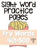 Sight Word Practice Pages for Fry Words 401-500