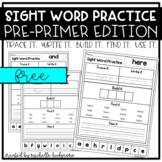 Sight Word Practice PRE-PRIMER (Trace it. Write it. Build it. Find it. Use it.)
