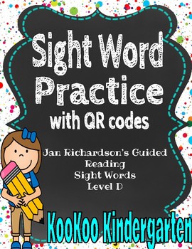 Preview of Sight Word Practice w/QR codes--Jan Richardson's Guided Reading Words Level D