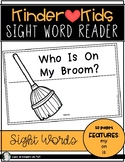 Sight Word Reader {WHO IS ON MY BROOM?} Kindergarten Readi